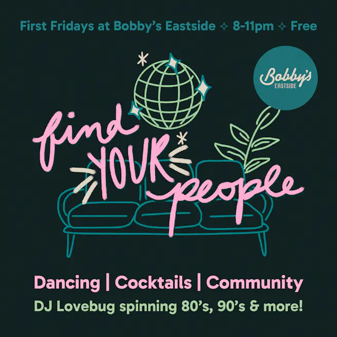 Find Your People @ Bobby’s Eastside