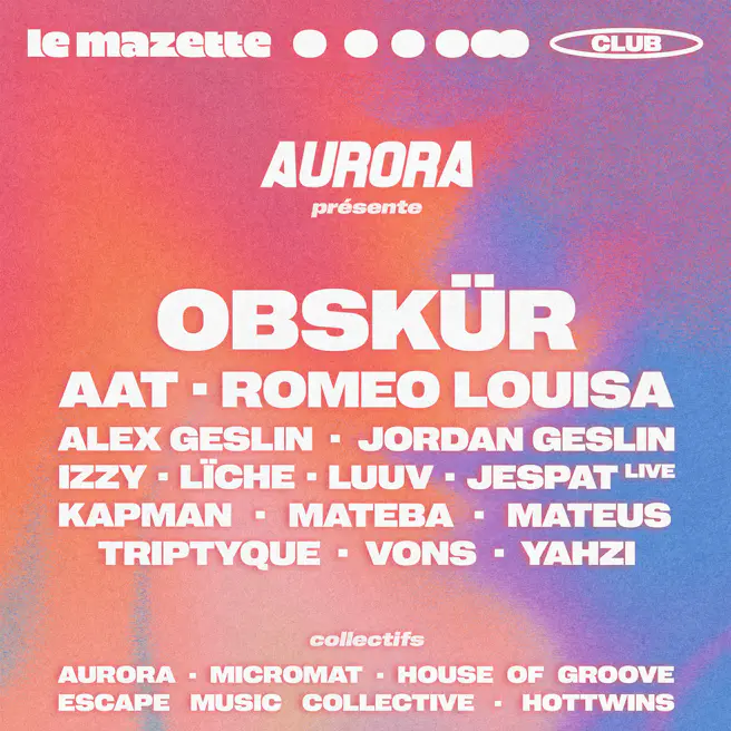 Aurora • Obskür, AAT, Micromat, House Of Groove..