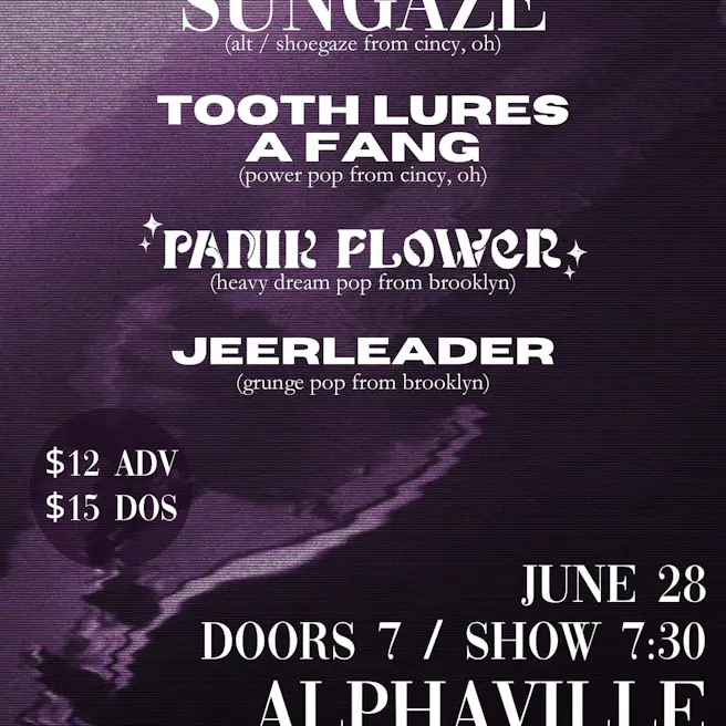 Panik Flower, Sungaze, Tooth Lures a Fang, Jeerleader