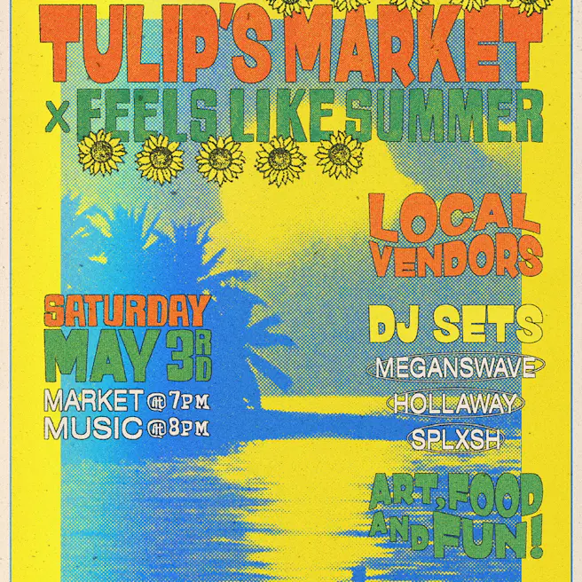 Feels Like Summer x Tulips Market
