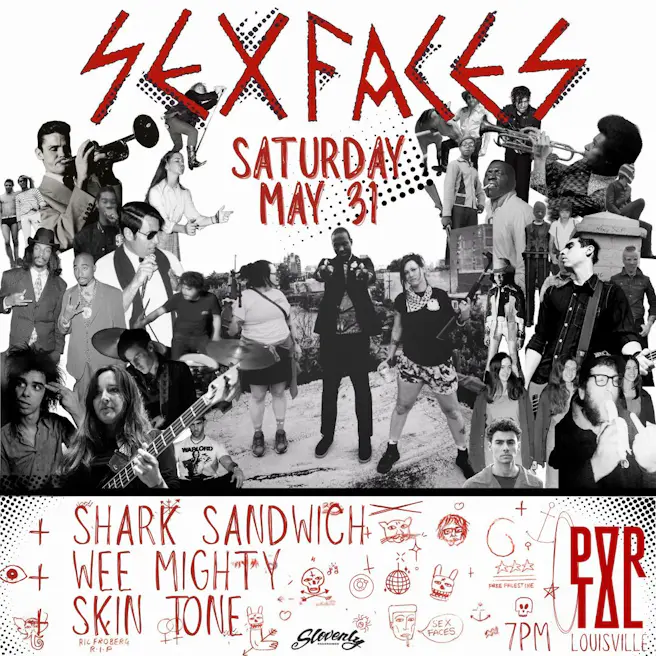 Sexfaces + Shark Sandwich + Wee Mighty + Skin Tone