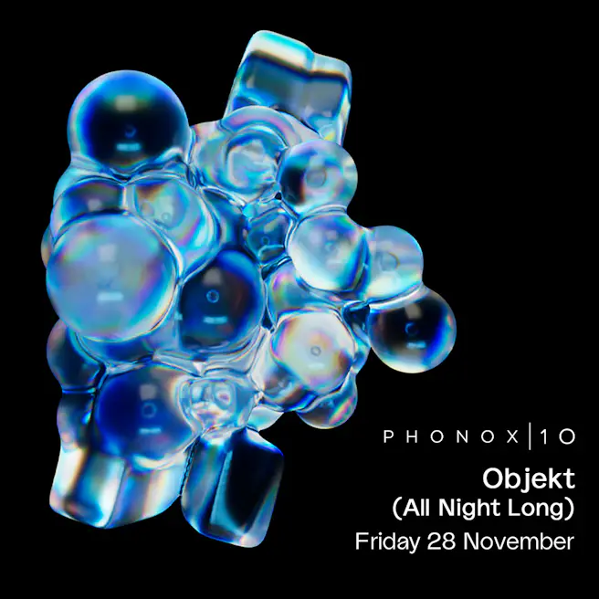 10 Years of Phonox: Objekt (All Night Long)