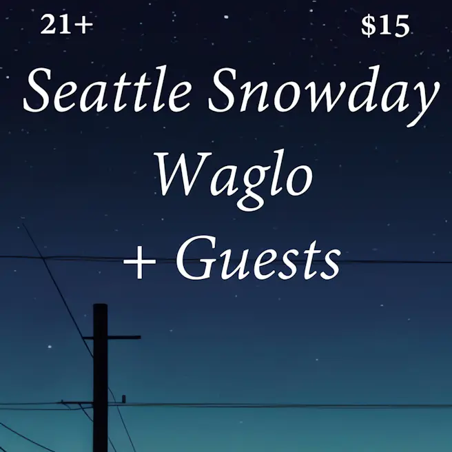 Seattle Snowday, Waglo, guests