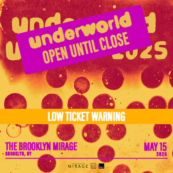 UNDERWORLD - OPEN UNTIL CLOSE