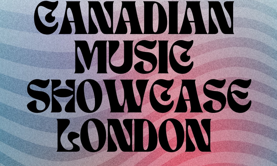 Canadian Music Showcase: London