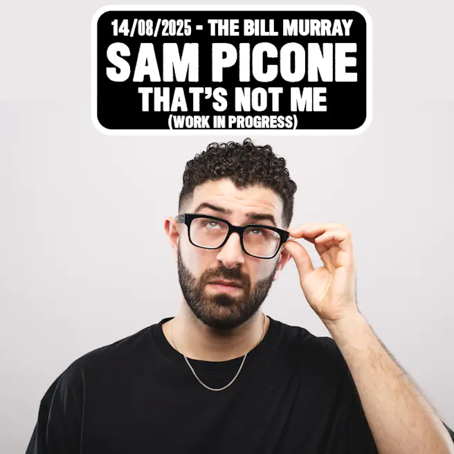 CAMDEN FRINGE - Sam Picone: That's Not Me (Work In Progress)