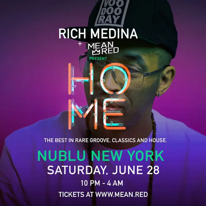 Rich Medina + Mean Red Presents: HOME