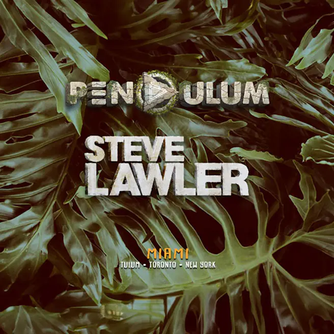 Steve Lawler presents Pendulum