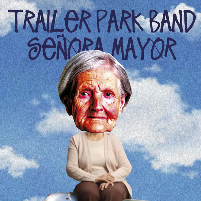 Trailer Park Band + Señora Mayor