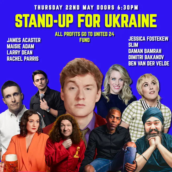 Stand-Up For Ukraine starring James Acaster & More