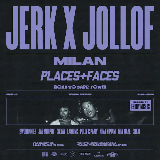Jerk X Jollof: Milan (Places + Faces Edition)