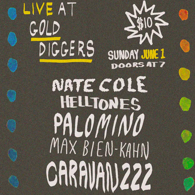 Caravan 222, Max Bien-Kahn, Palomino, The Helltones, Nate C...