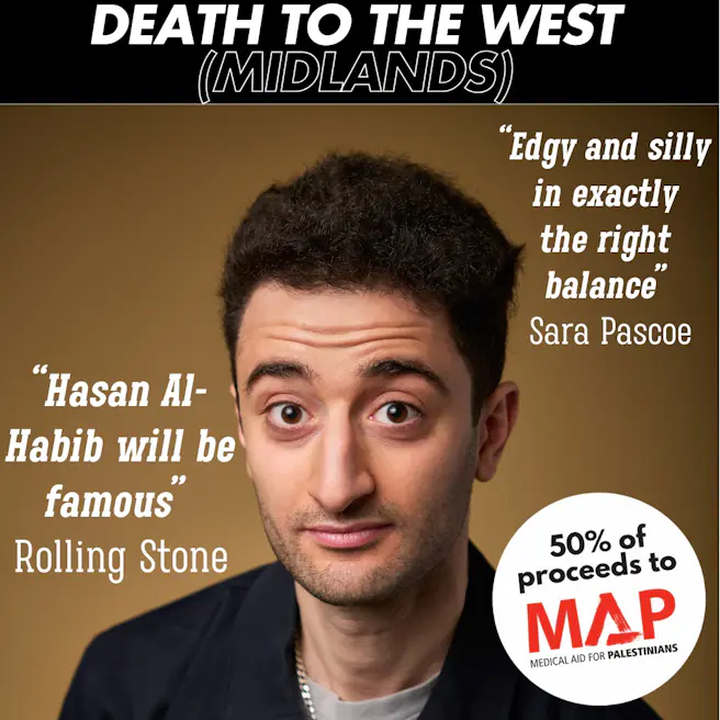 Hasan Al Habib: Death to the West (Midlands)