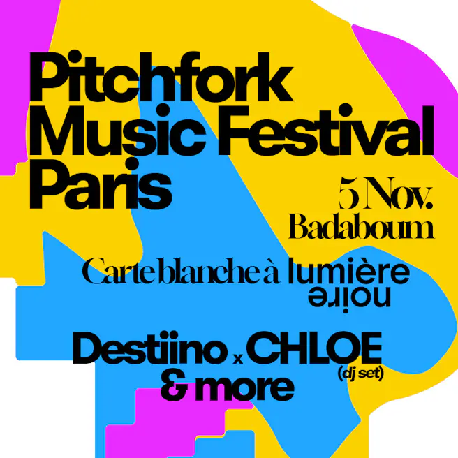 Destiino B2B Chloé DJ Set - Lumière Noire x Pitchfork Music Festival Pa...