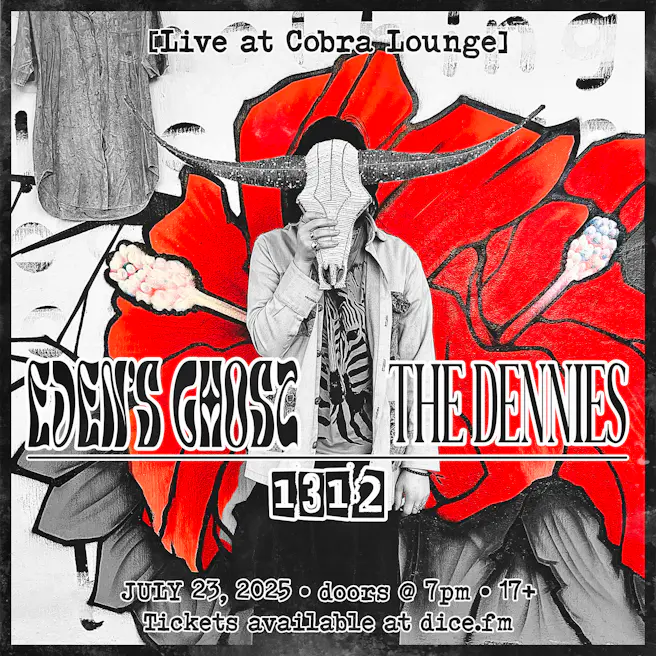 Eden's Ghost / The Dennies / 1312