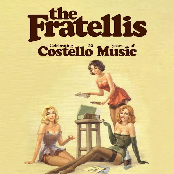 The Fratellis - Celebrating 20 years of Costello Music
