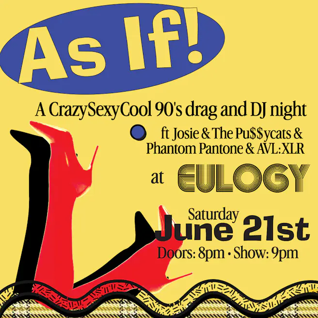 AS IF! 90's Drag & DJ Show