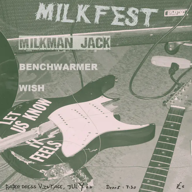 Milkfest ft. Milkman Jack + Benchwarmer + Wish