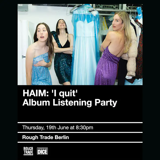 HAIM: ‘I quit’ Album Listening Party