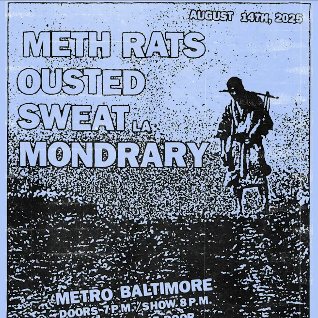 METH RATS w/ Ousted, Sweat (LA) and Mondrary