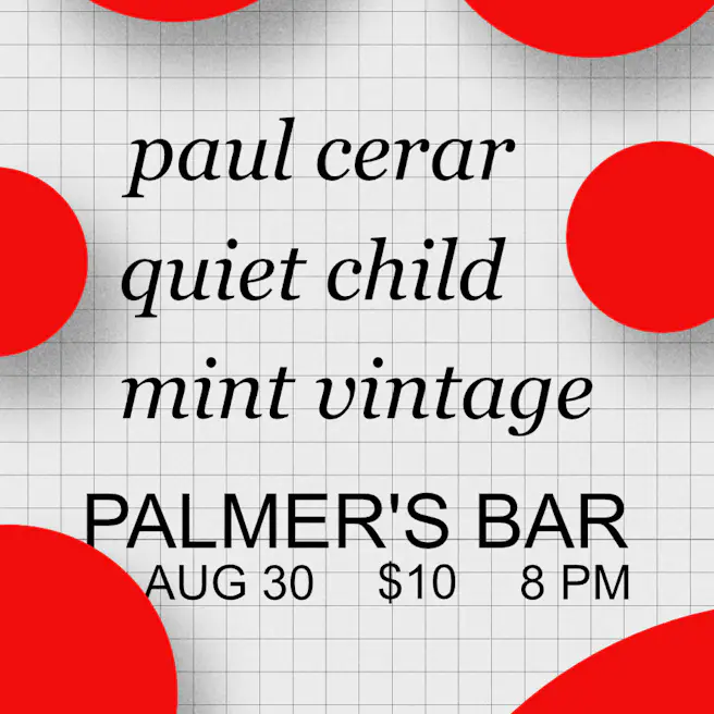 Paul Cerar, Quiet Child and Mint Vintage