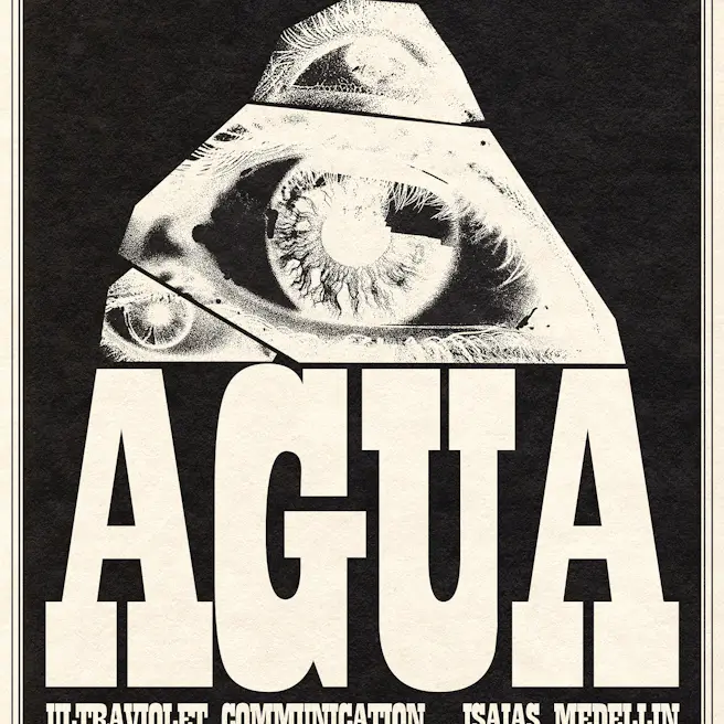 Agua, Ultraviolet Communication and Isaias Medellin