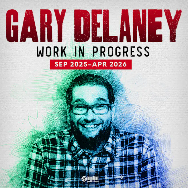 Gary Delaney: Work In Progress
