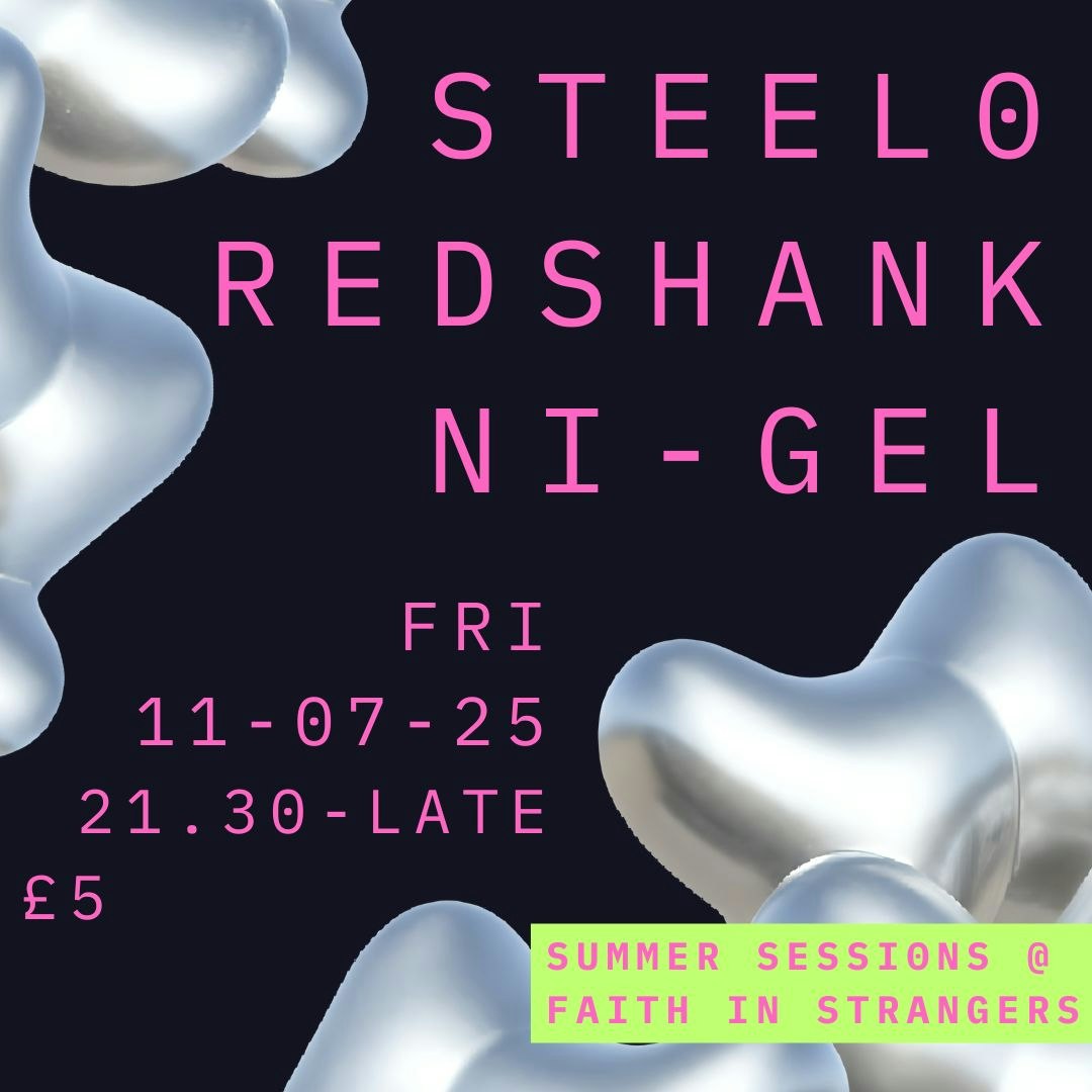 Summer Sessions: Steelo, Redshank + Ni-Gel