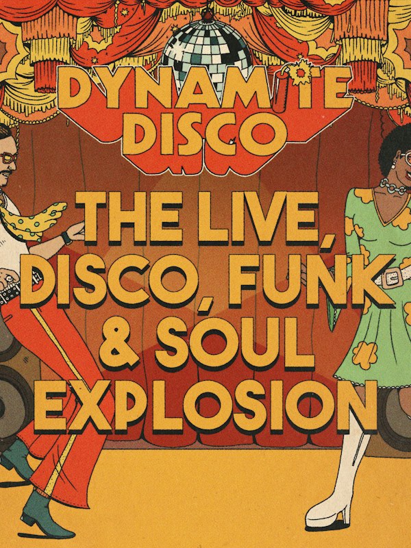 Dynamite Disco: Disco, Funk + Soul Explosion