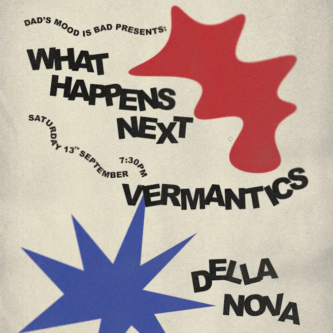What Happens Next / Vermantics / DELLA NOVA