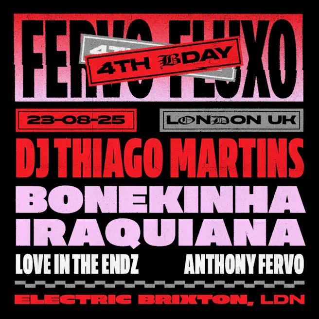 Fervo Fluxo 4th Birthday + DJ Thiago Martins, Bonekinha Iraquiana, Special Gue...
