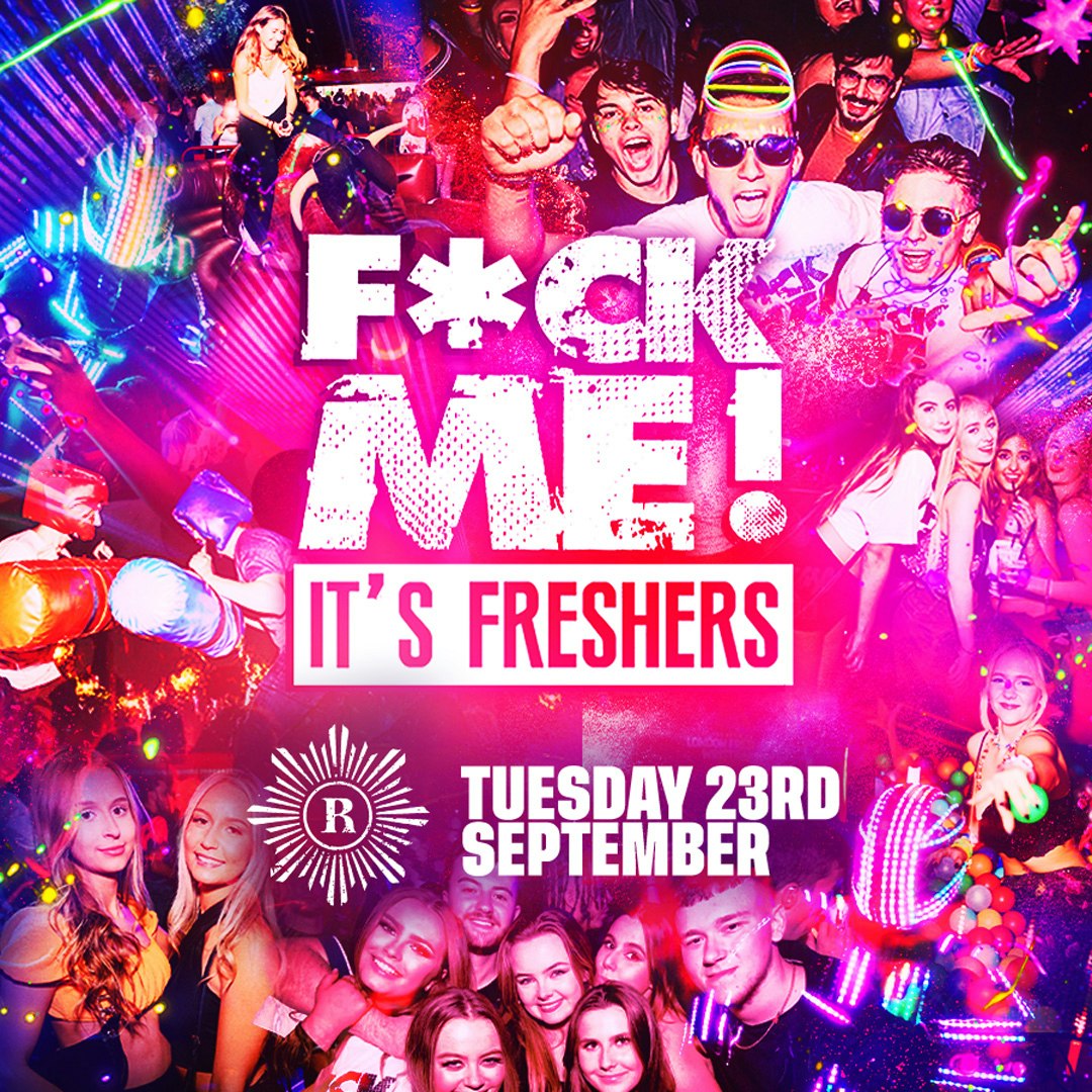 F*CK ME It's Freshers Cardiff at District Cardiff, Cardiff