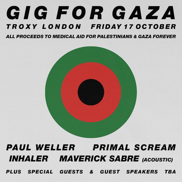 Gig For Gaza feat. Paul Weller, Primal Scream, Inhaler & More
