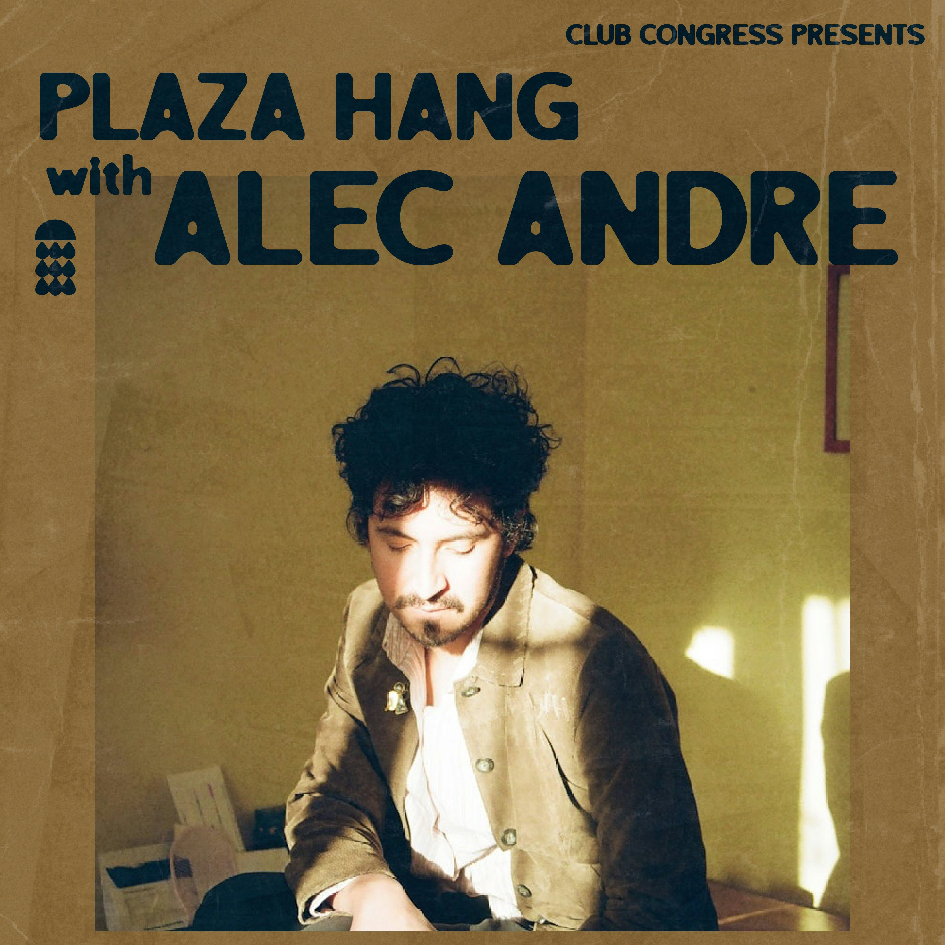 Plaza Hang w/ Alec André