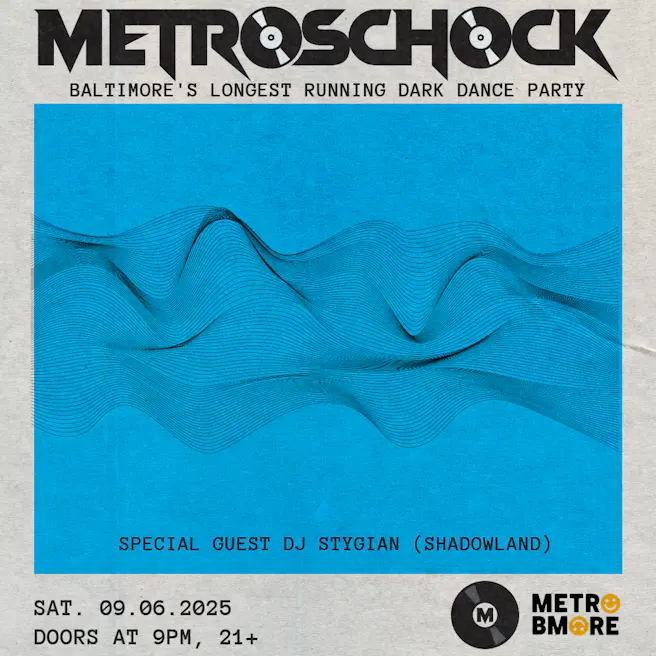 METROSCHOCK w/ Special Guest DJ Stygian (SHADOWLAND)