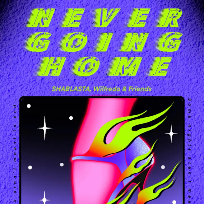 Never Going Home Free DJ Night by Shablasta