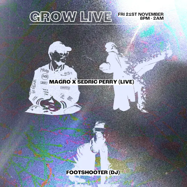 GROW LIVE: MAGRO X SEDRIC PERRY