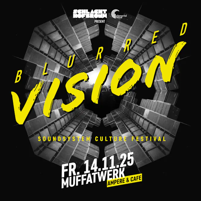 Blurred Vision - Soundsystem Culture Festival