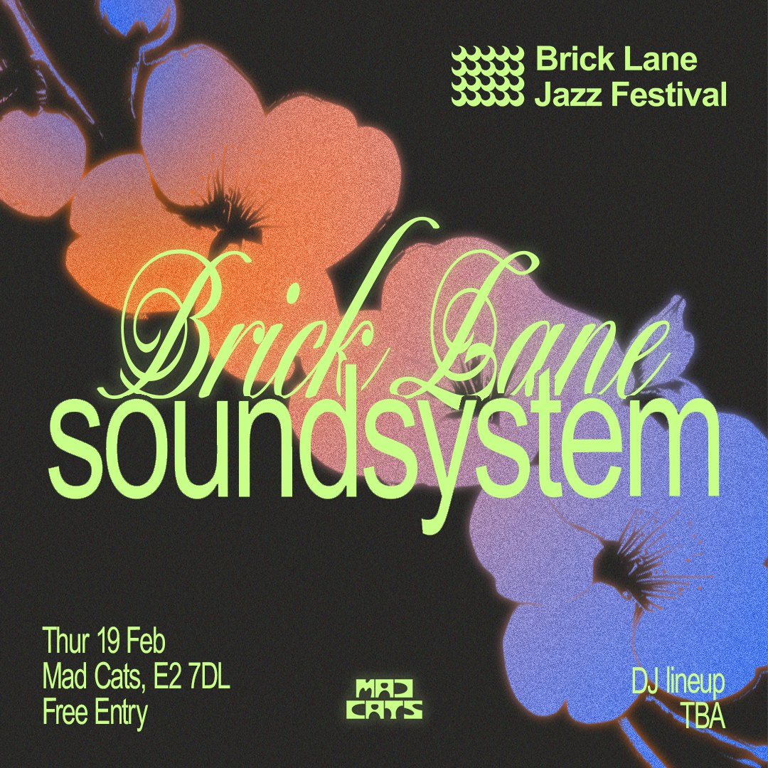 BLJF Presents: Brick Lane Soundsystem Tickets | Free | 19 Feb