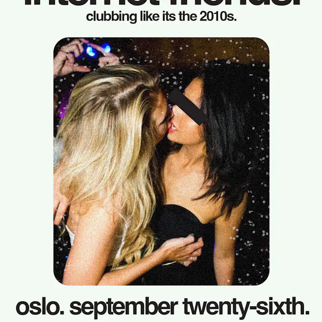 internet friends. clubbing like it's the 2010s. again.