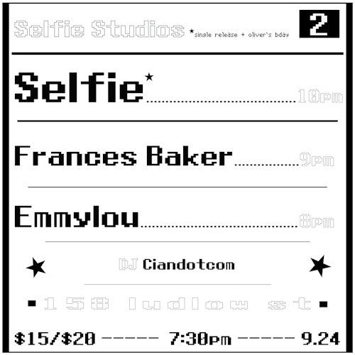Selfie Studios Presents: Selfie / Frances Baker / Emmylou / DJ Ciandotcom
