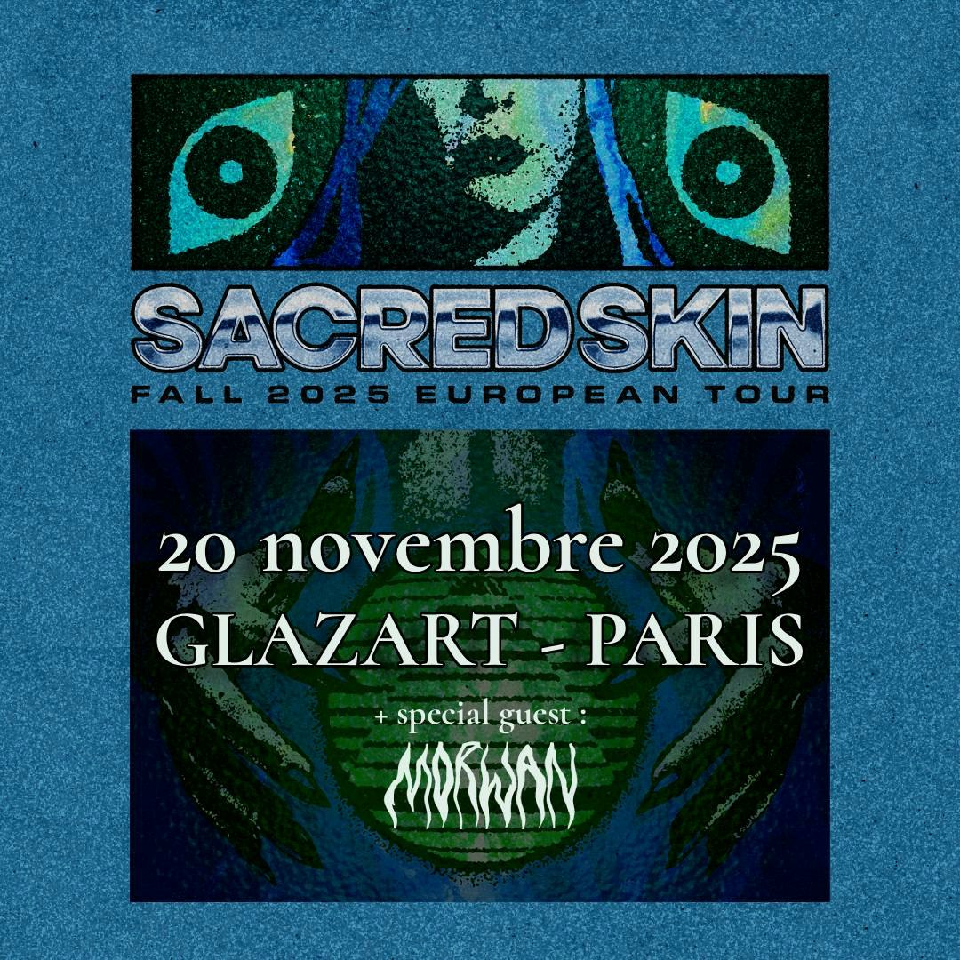 SACRED SKIN + special guest : MORWAN