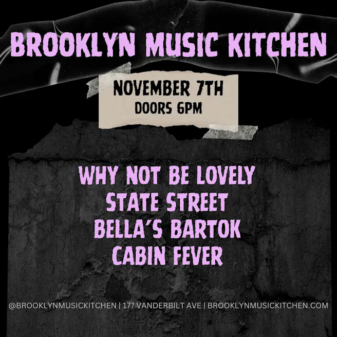 Why Not Be Lovely,Bella’s Bartok,State Street