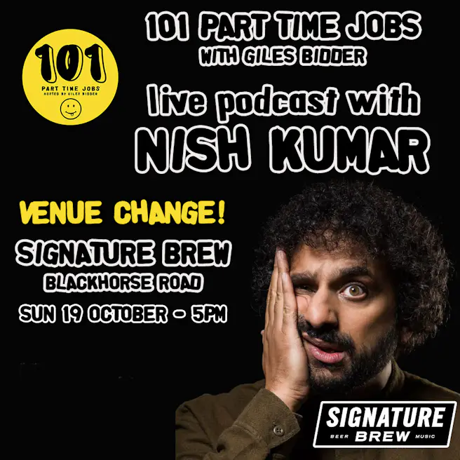 101 Part Time Jobs: Nish Kumar | London