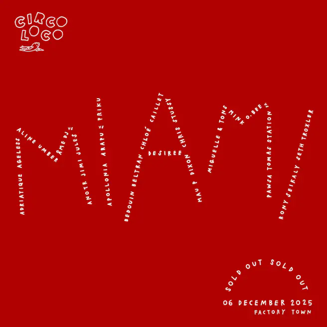 Circoloco Miami (Factory Basel 2025)