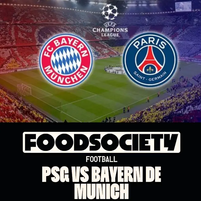 Soirée Foot - PSG VS BAYERN DE MUNICH