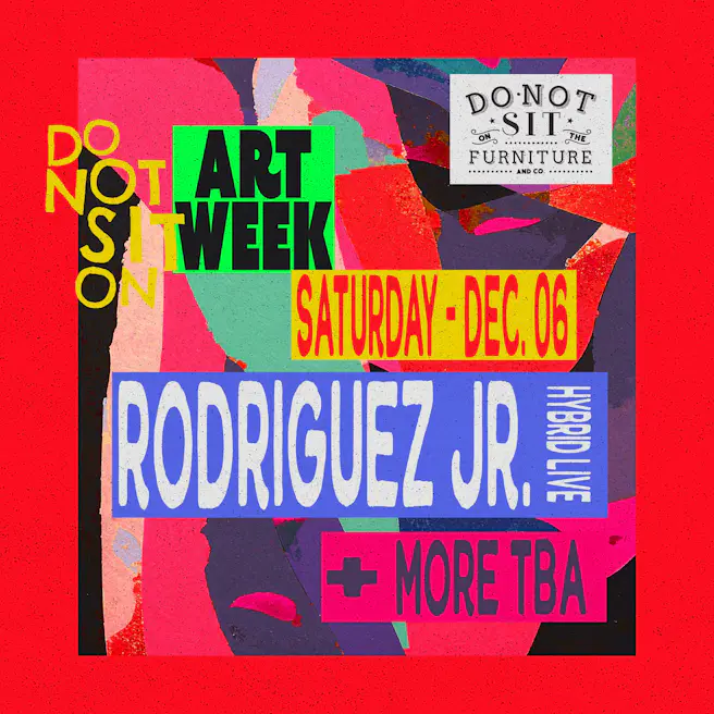 Do Not Sit on Art Week : Rodriguez Jr.