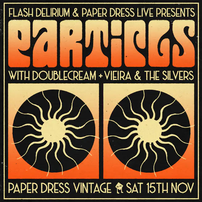 PARTICLS (EP Launch) + Doublecream + Vieira And The Silvers