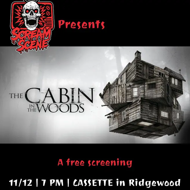 SCREAM SCENE PRESENTS: THE CABIN IN THE WOODS