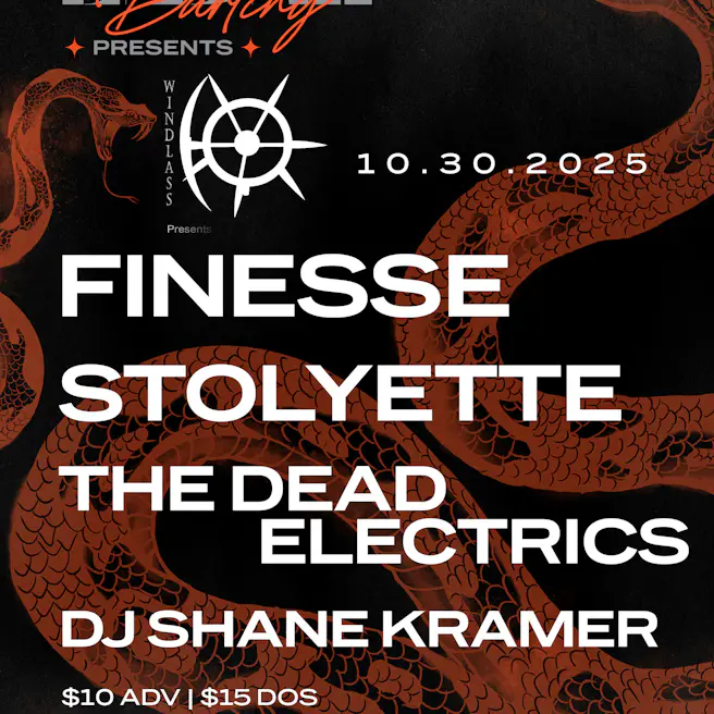 Finesse, StoLyette, The Dead Electrics, & DJ Shane Kramer